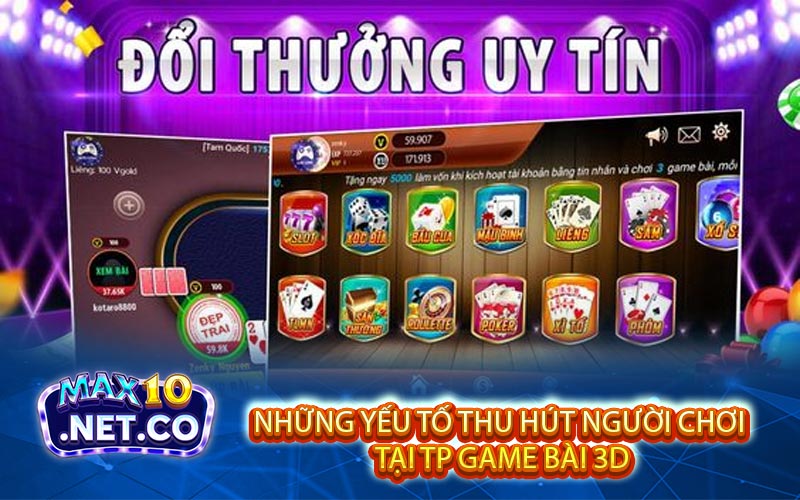 Nhung Yeu To Thu Hut Nguoi Choi Tai TP Game Bai 3D