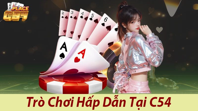 Trò Chơi Hấp Dẫn Tại C54