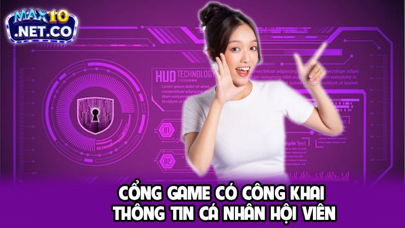 Chính Sách Bảo Mật 2 Cổng game có công khai thông tin cá nhân hội viên