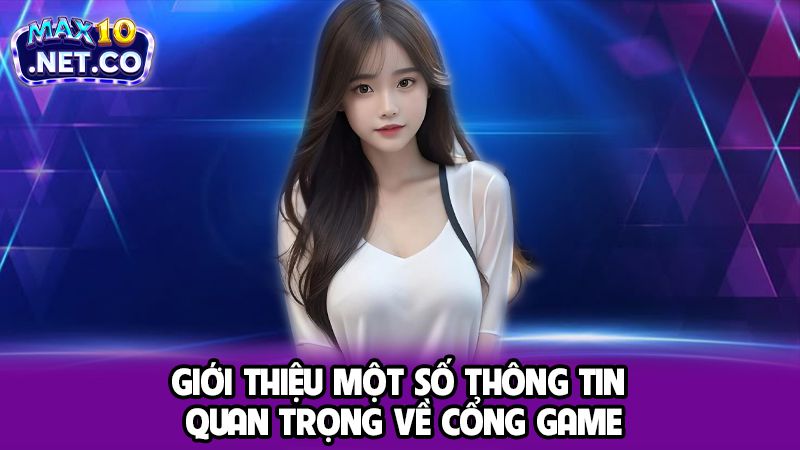 MAX10 - Cổng Game Hổ Trợ Nhiều Khuyến Mãi Cực Hot Cho Cược Thủ 2025 1 Giới thiệu một số thông tin quan trọng về cổng game