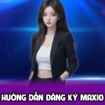 Hướng dẫn đăng ký max10