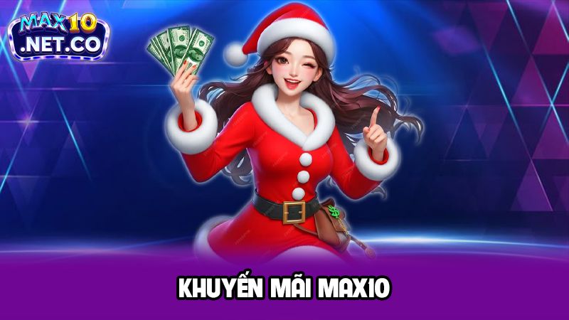Khuyến mãi MAX10