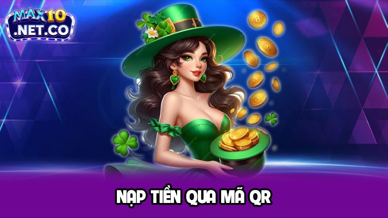 Nạp tiền qua mã QR một cách siêu nhanh gọn