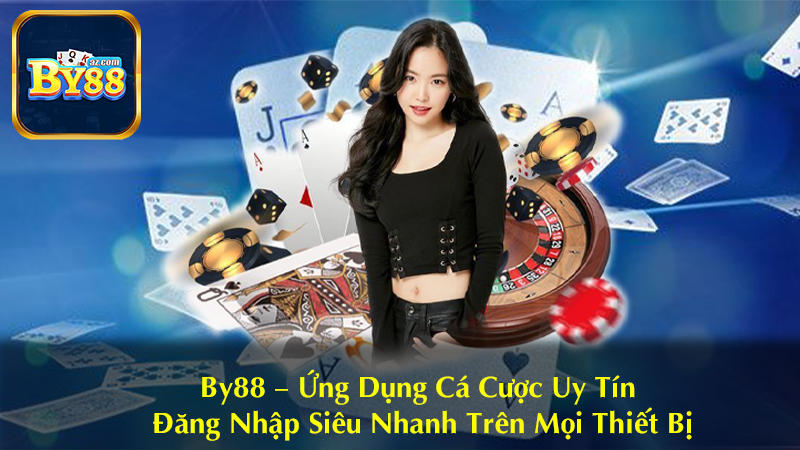By88 – Ứng Dụng Cá Cược Uy Tín
